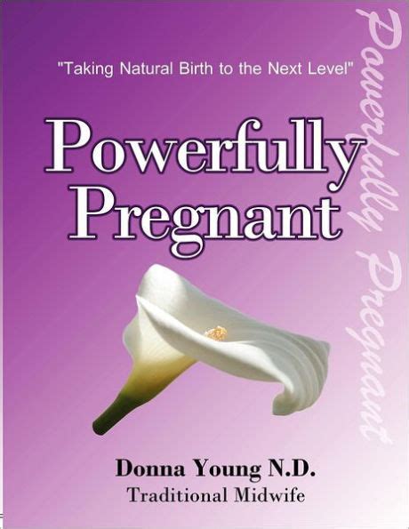 powerfully pregnant taking natural birth to the next level volume 1 PDF