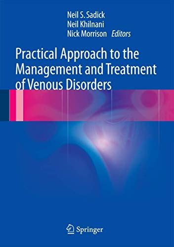 practical approach to the management and treatment of venous disorders Kindle Editon