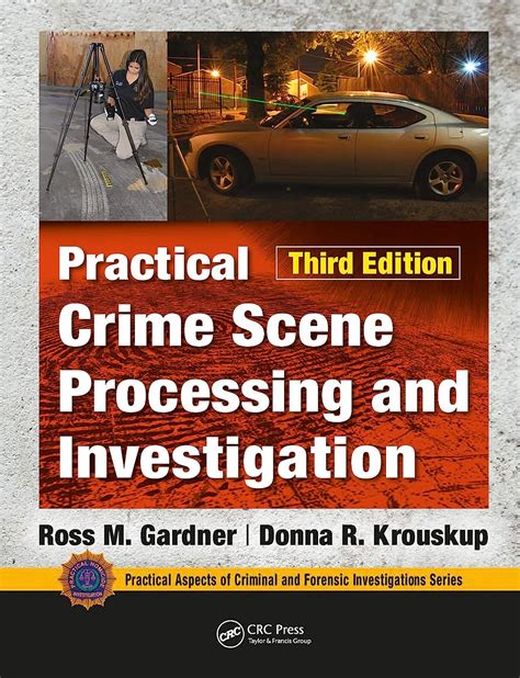 practical crime scene processing and investigation second edition Ebook Kindle Editon