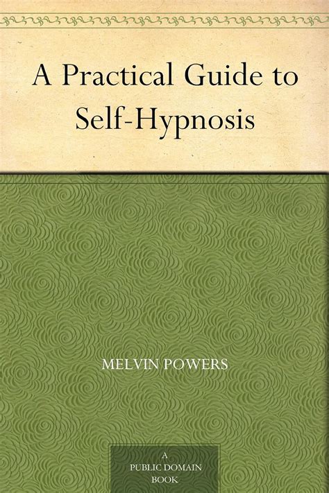 practical guide self hypnosis melvin powers Doc