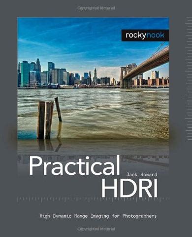 practical hdri high dynamic range imaging for photographers Reader
