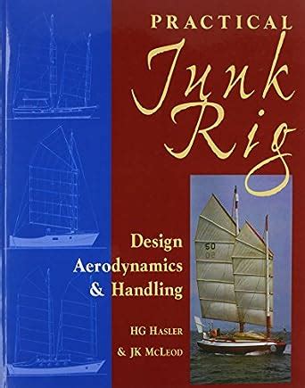 practical junk rig design aerodynamics and handling Kindle Editon