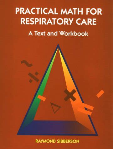 practical math for respiratory care a text and workbook Reader