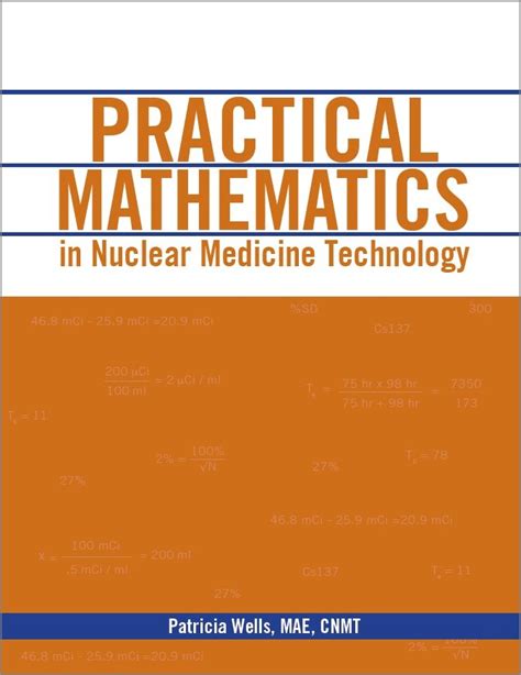 practical mathematics in nuclear medicine technology Kindle Editon