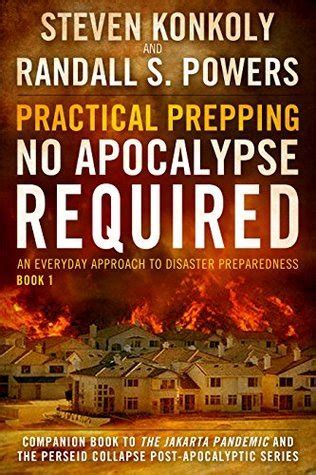 practical prepping no apocalypse required companion book to the jakarta pandemic and the perseid collapse series PDF