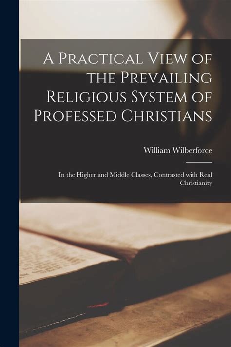 practical prevailing religious professed christians Kindle Editon