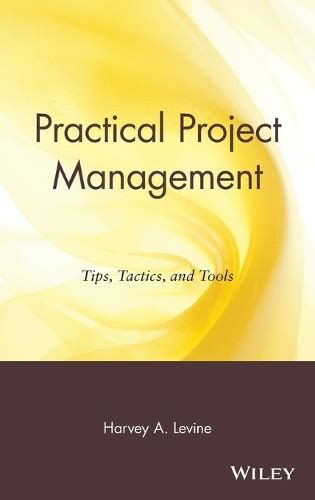 practical project management tips tactics and tools Reader