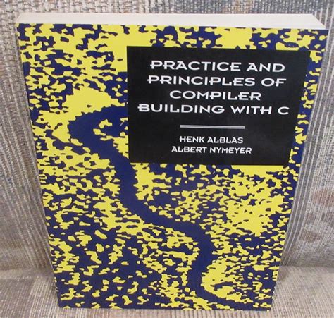 practice and principles of compiler building with c PDF