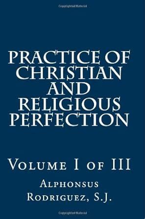 practice christian religious perfection classic Kindle Editon