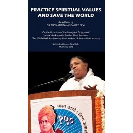 practice spiritual values and save the world delhi speech Doc