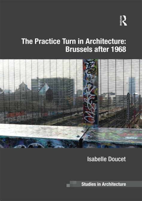 practice turn architecture brussels ashgate Kindle Editon