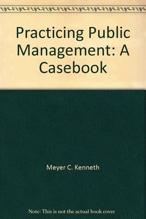 practicing public management a casebook Doc