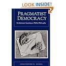 pragmatist democracy evolutionary learning as public philosophy Doc