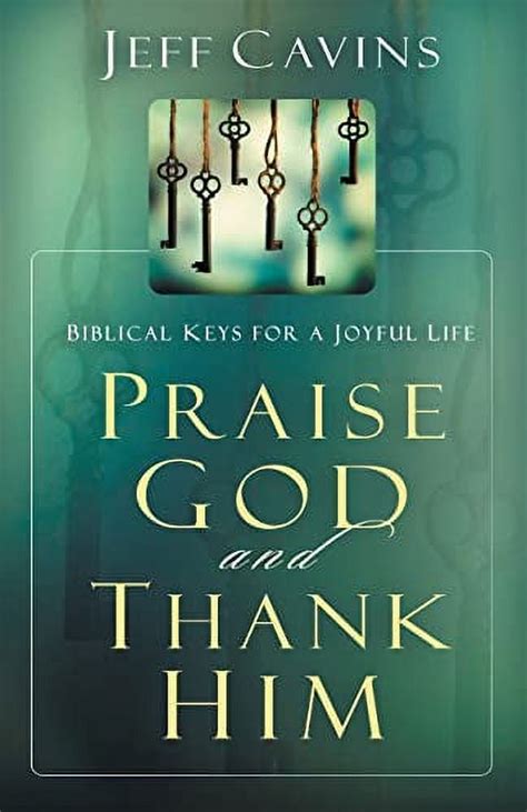 praise god and thank him biblical keys for a joyful life PDF