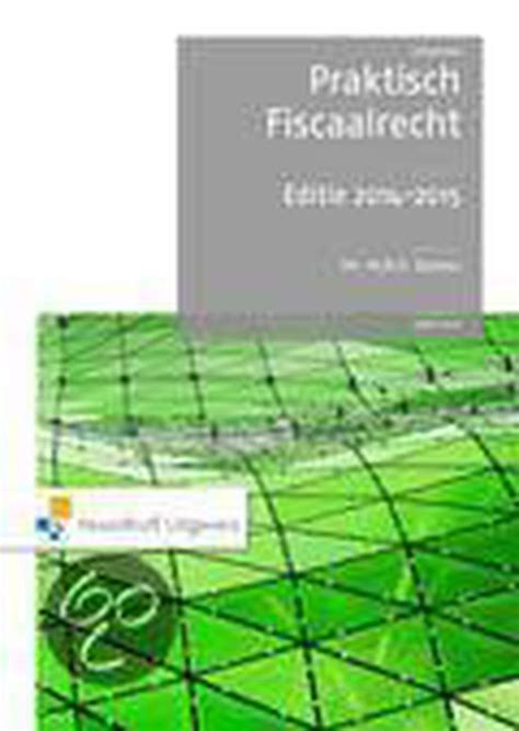 praktisch fiscaalrecht editie 2014 2015 Kindle Editon