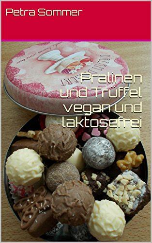 pralinen tr ffel vegan laktosefrei sommer ebook Doc