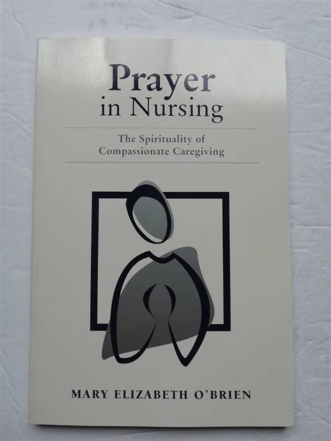 prayer in nursing the spirituality of compassionate caregiving PDF