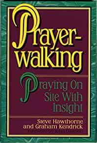 prayer walking praying on site with insight Epub
