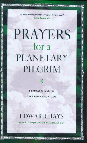 prayers for a planetary pilgrim a personal manual for prayer and ritual revised Kindle Editon