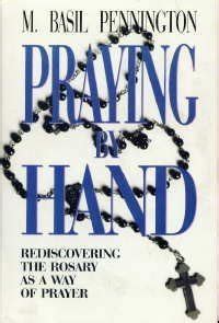 praying by hand rediscovering the rosary as a way of prayer PDF