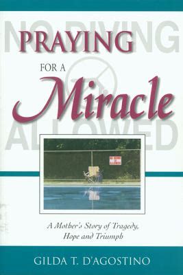 praying for a miracle a mothers story of tragedy hope and triumph Reader