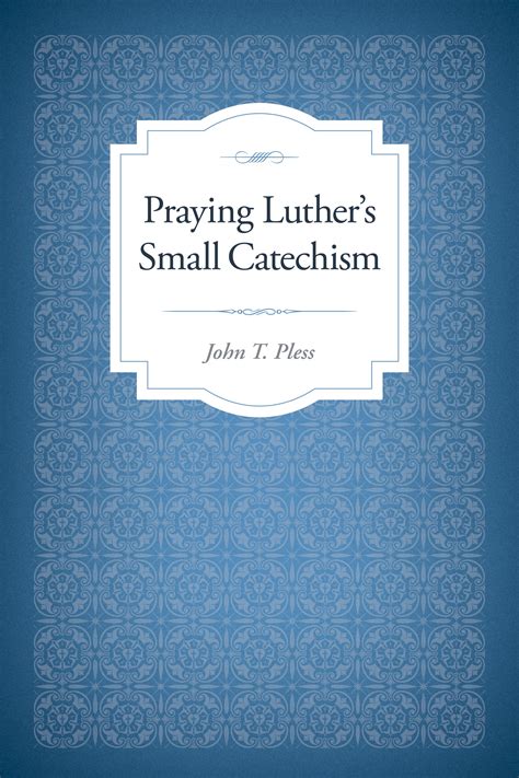 praying luther s small catechism Kindle Editon