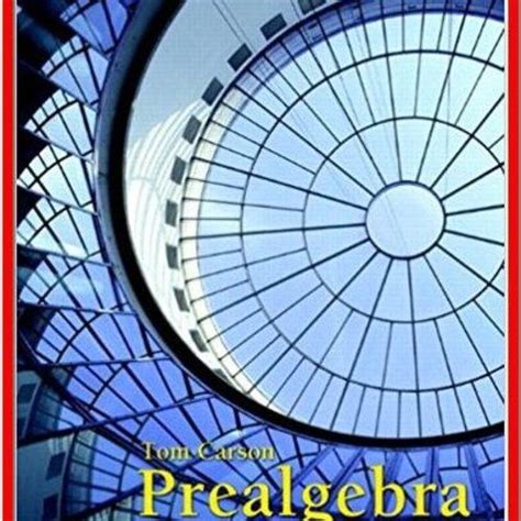 pre algebra 4th edition tom carson Ebook Reader