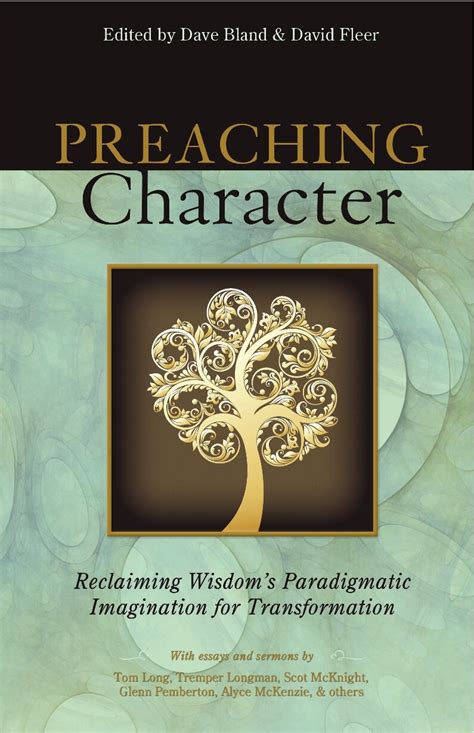 preaching character reclaiming wisdoms paradigmatic imagination for transformation Doc