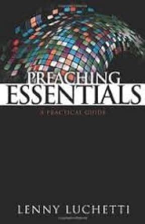 preaching essentials a practical guide Reader