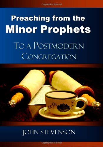 preaching from the minor prophets to a postmodern congregation Epub