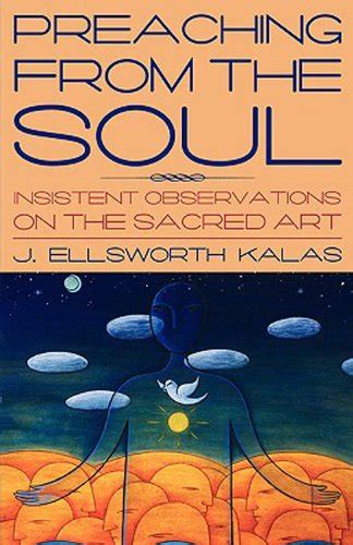 preaching from the soul insistent observations on the sacred art Doc