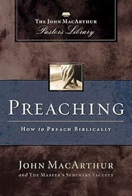 preaching how to preach biblically macarthur pastors library PDF