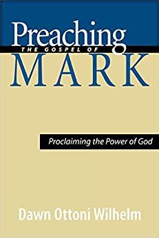 preaching the gospel of mark proclaiming the power of god Doc