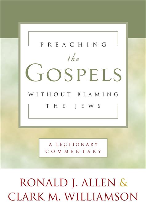 preaching the gospels without blaming the jews a lectionary commentary Doc