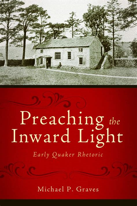 preaching the inward light early quaker rhetoric studies in rhetoric and religion Epub