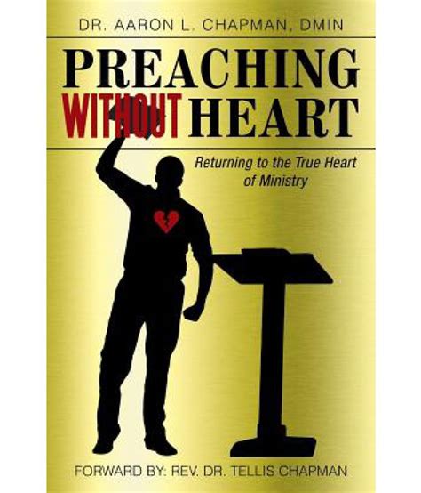 preaching without heart returning to the true heart of ministry Kindle Editon