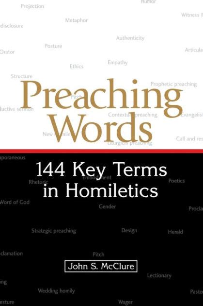 preaching words 144 key terms in homiletics PDF