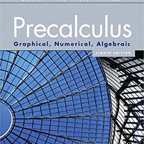 precalculus graphical numerical algebraic 8th edition Reader