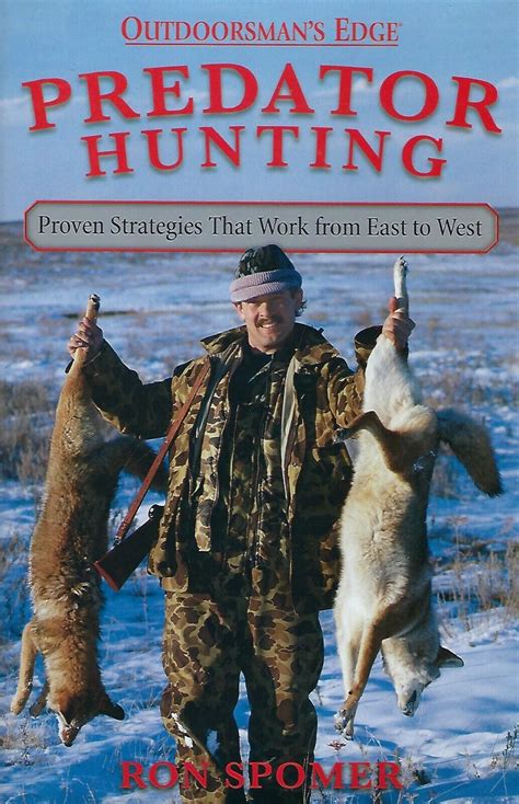 predator hunting proven strategies that work from east to west Kindle Editon