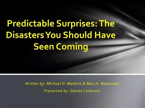 predictable surprises the disasters you should have seen coming and how to prevent them center for public leadership PDF