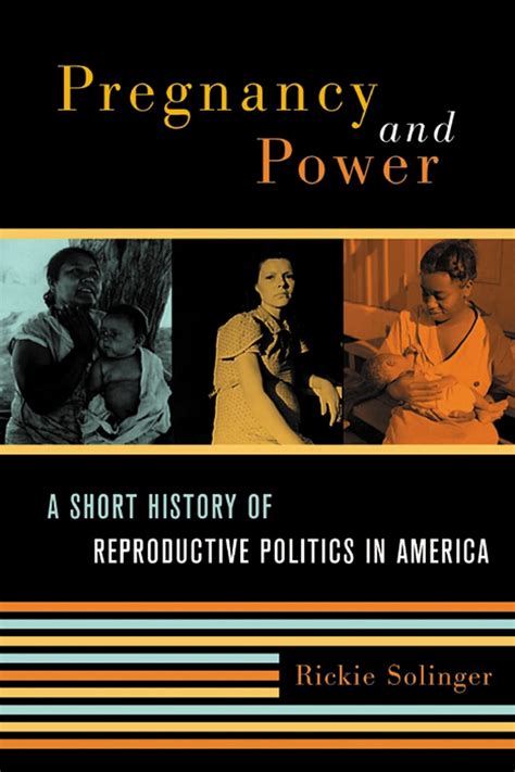 pregnancy and power a short history of reproductive politics in america Epub