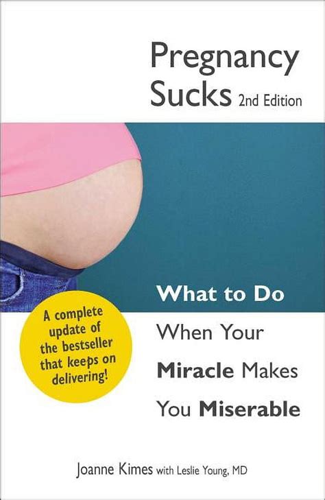 pregnancy sucks what to do when your miracle makes you miserable Doc