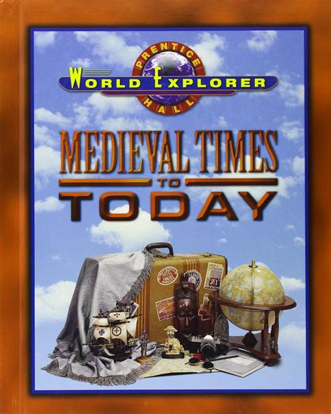 prentice hall world explorer medieval times to today Kindle Editon