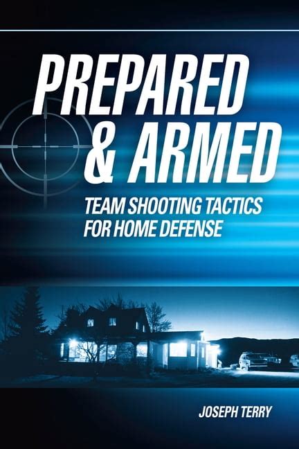 prepared and armed team shooting tactics for home defense Epub