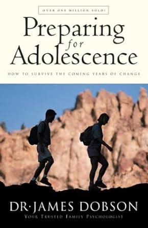 preparing for adolescence how to survive the coming years of change Reader