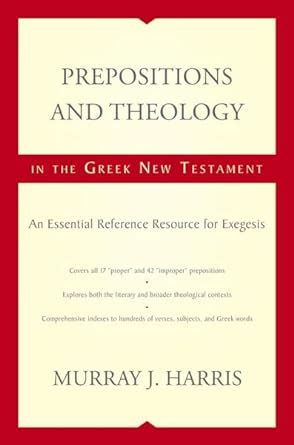 prepositions and theology in the greek new testament an essential reference resource for exegesis PDF