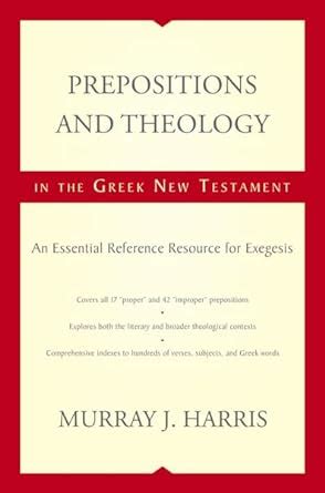 prepositions and theology in the greek new testament an essential reference resource for exegesis PDF