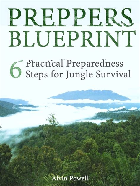 preppers blueprint practical preparedness steps for jungle survival Doc