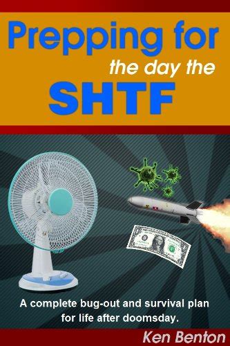 prepping for the day the shtf a complete bug out and survival plan for life after doomsday PDF