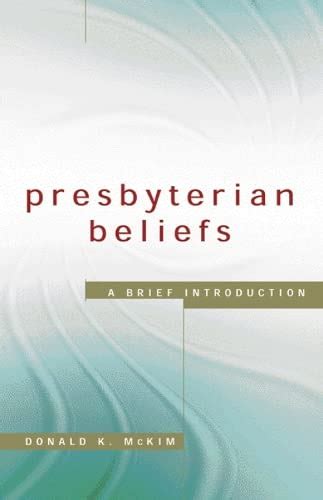 presbyterian beliefs a brief introduction PDF